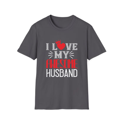 Valentine's Day Unisex T-Shirt - I Love My Awesome Husband Design