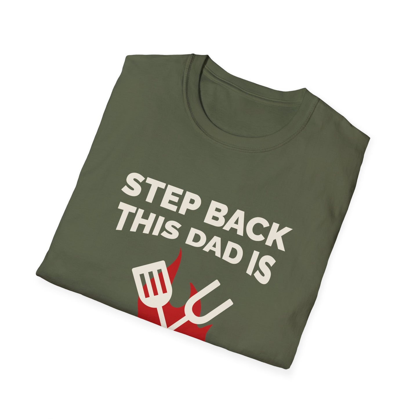 Father's Day Unisex T-Shirt - Step Back This Dad Is Grilling Design