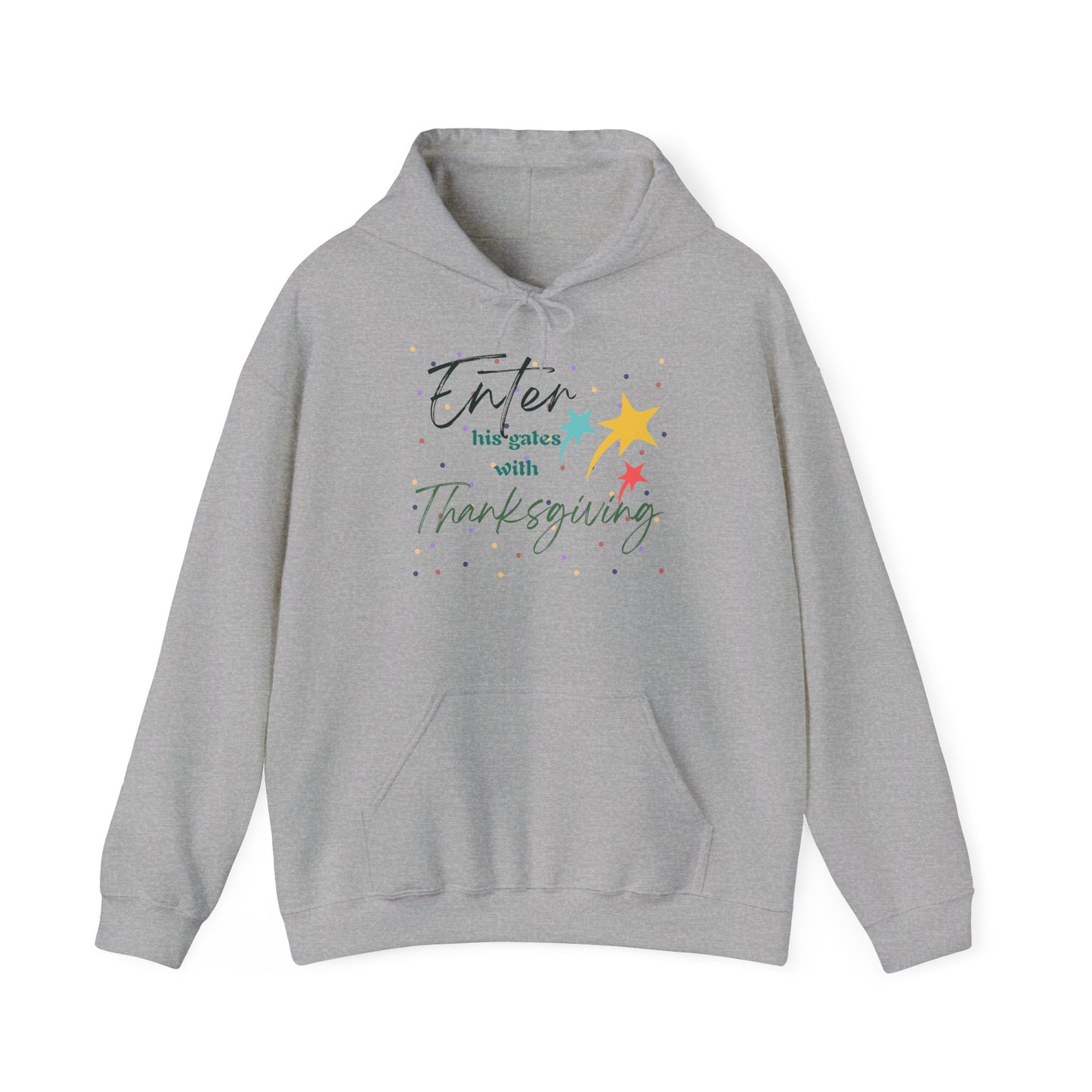 Christian Unisex Hooded Sweatshirt - Enter His Gates With Thanksgiving Design