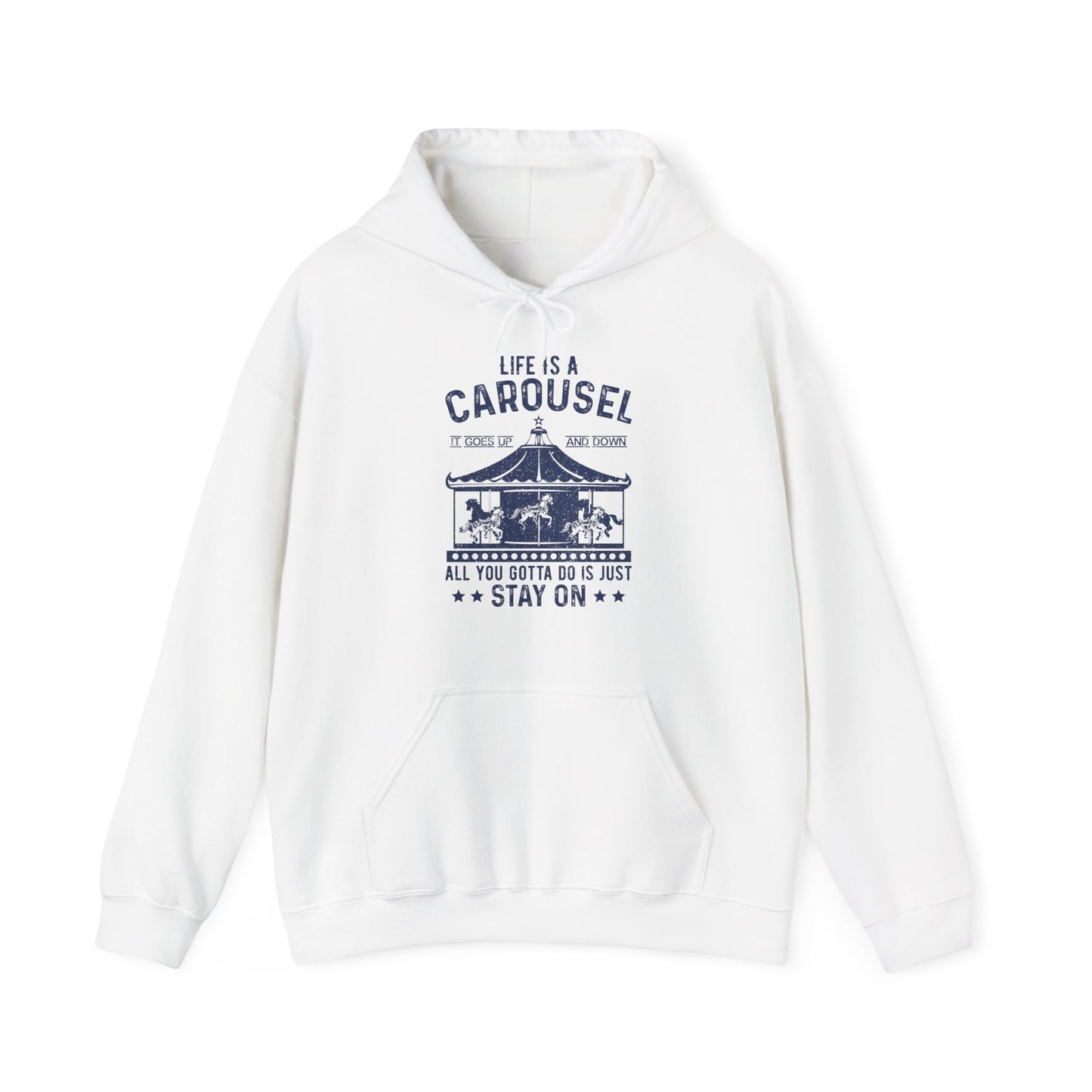 Motivational Unisex Hooded Sweatshirt - Life Is A Carousel Design