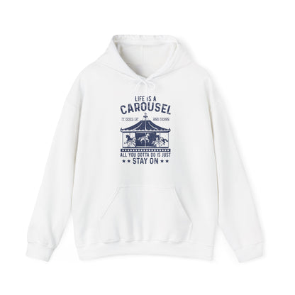 Motivational Unisex Hooded Sweatshirt - Life Is A Carousel Design