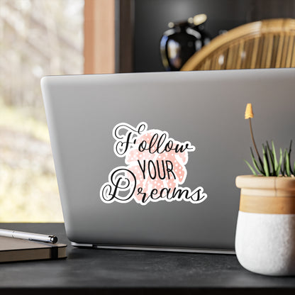 Follow Your Dreams Sticker