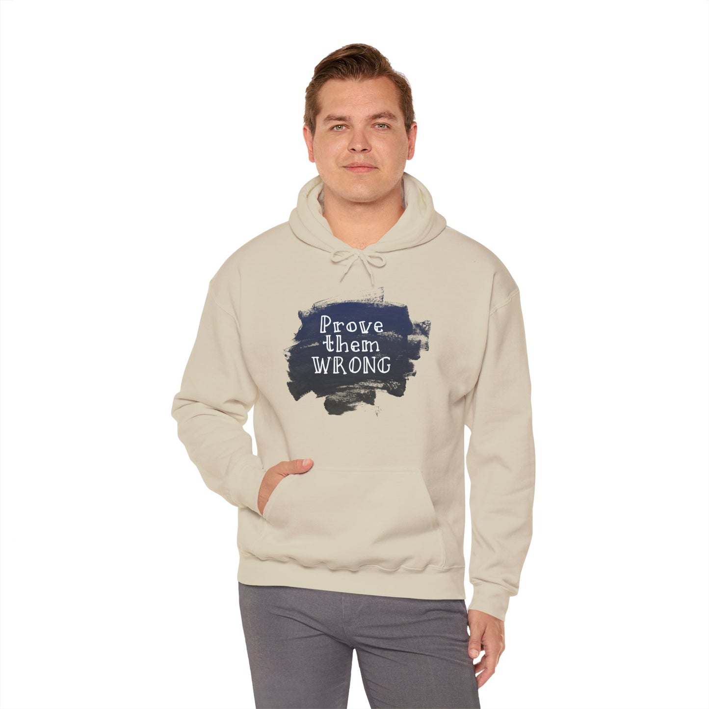 Motivational Unisex Hooded Sweatshirt - Prove Them Wrong Design