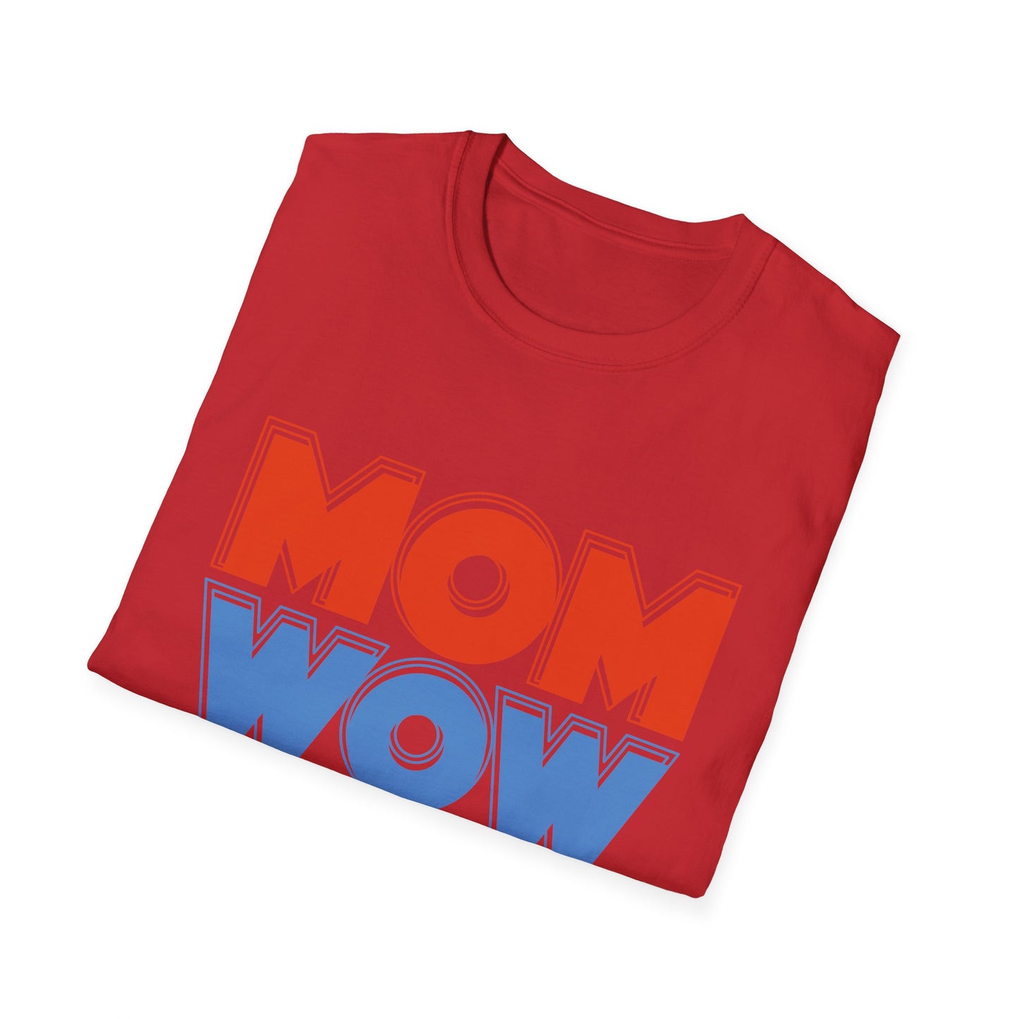 Mother's Day Unisex T-Shirt - Mom Wow Design