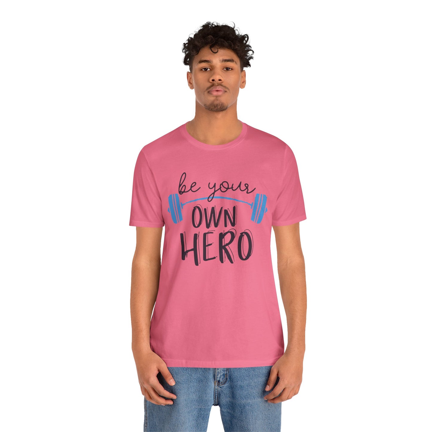 Be Your Own Hero Inspirational Quote Short Sleeve T-Shirt - Unisex - Motivational Treats