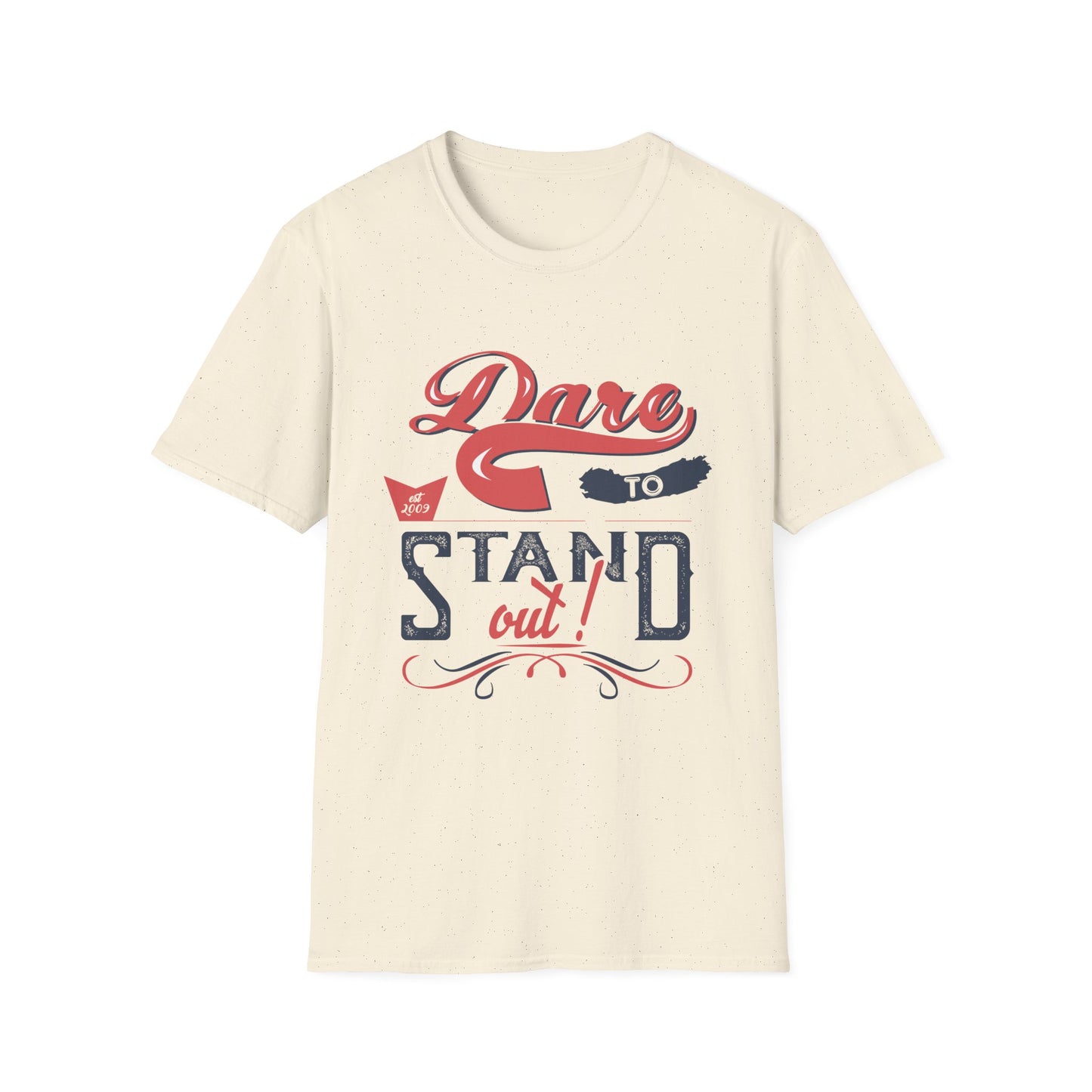 Motivational Unisex T-Shirt - Dare To Stand Out! Design