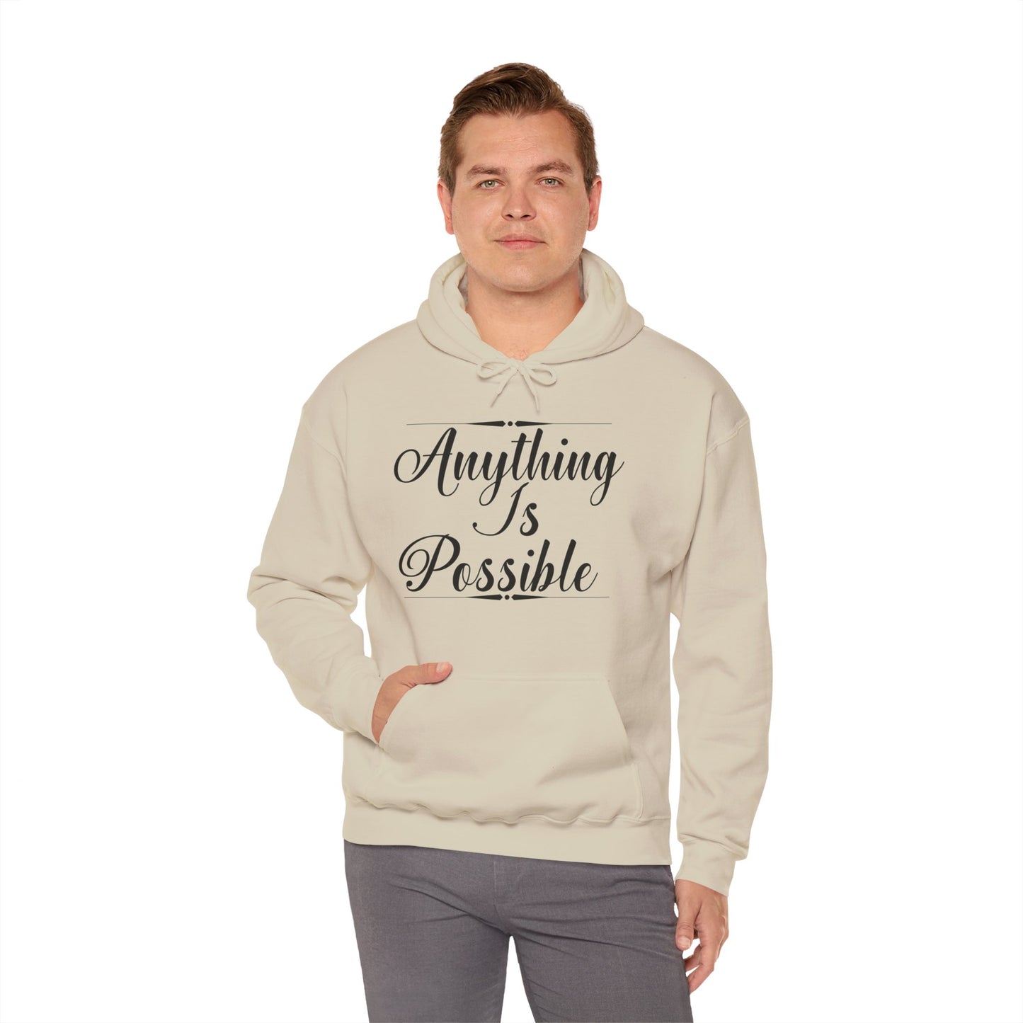 Motivational Unisex Hooded Sweatshirt - Anything Is Possible Design