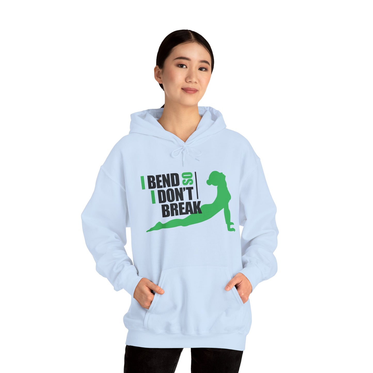 Motivational Unisex Hooded Sweatshirt - I Bend So I Don't Break Design