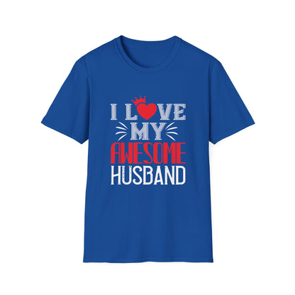 Valentine's Day Unisex T-Shirt - I Love My Awesome Husband Design