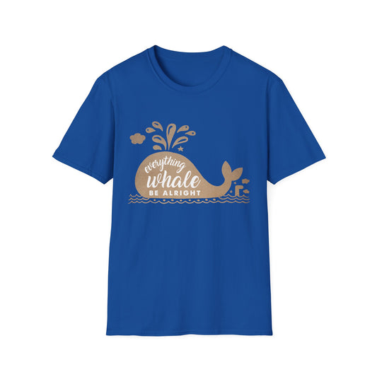 Everything Whale Be Alright Motivational T-Shirt | Motivational Treats