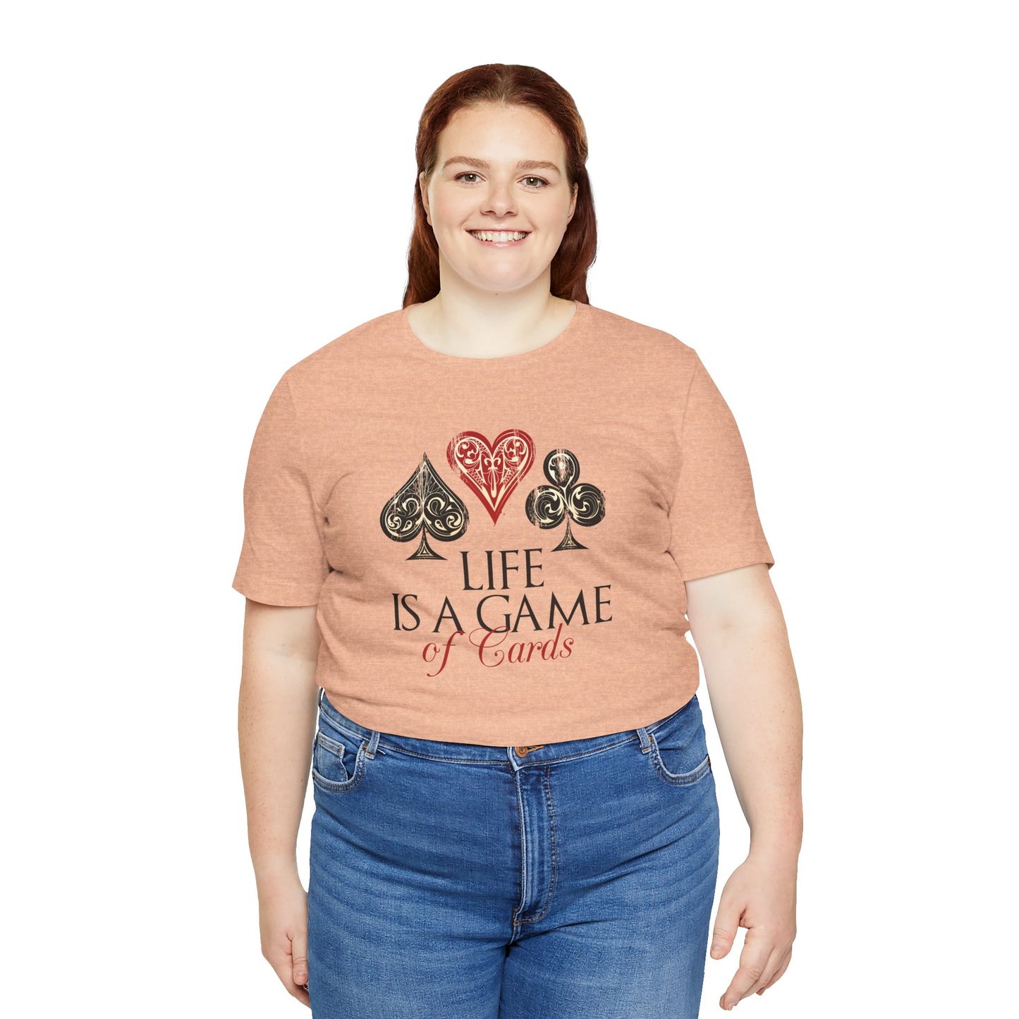Life Is A Game of Cards Deep Quote Short Sleeve T-Shirt - Unisex - Motivational Treats