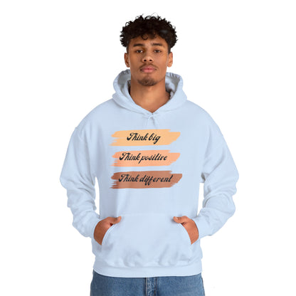 Motivational Unisex Hooded Sweatshirt - Think Big Think Positive Think Different Design