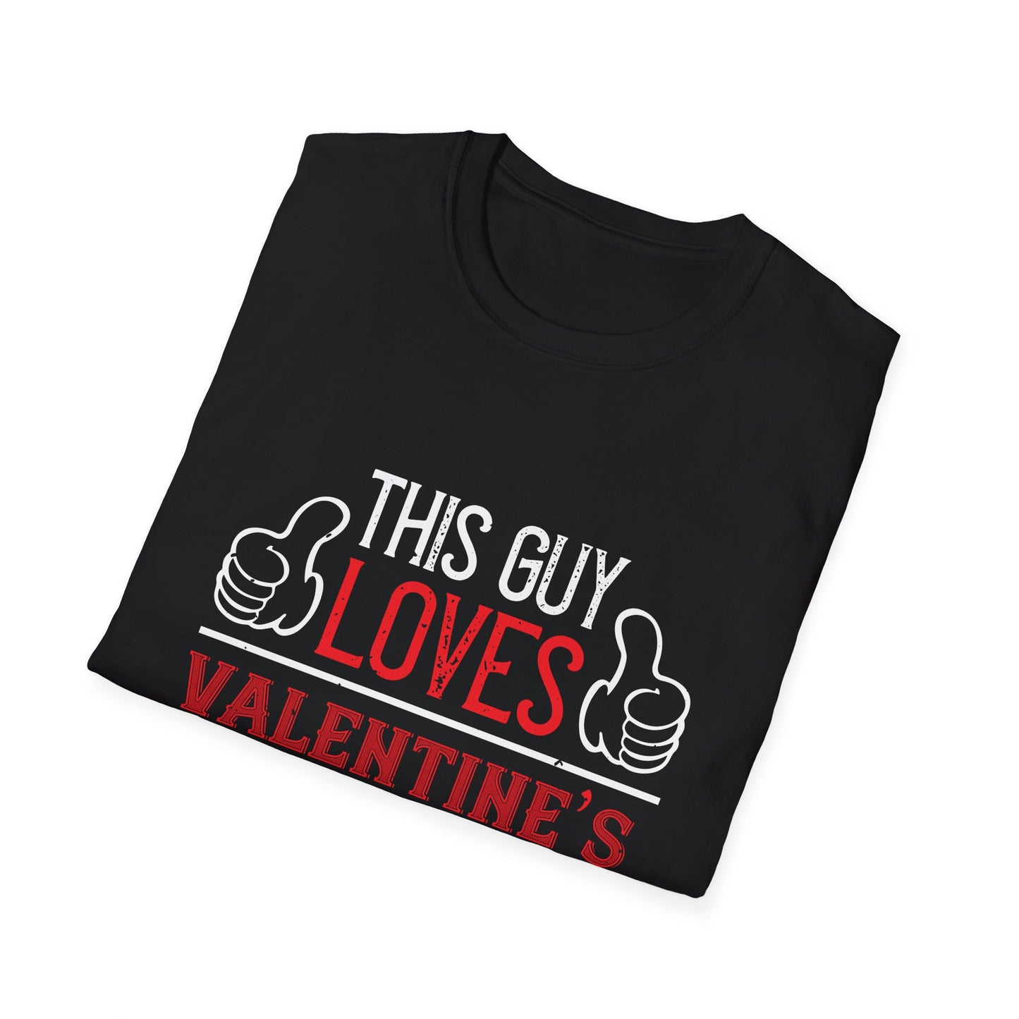 Valentine's Day Unisex T-Shirt - This Guy Loves Valentine's Day Design