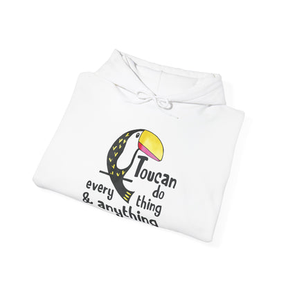 Motivational Unisex Hooded Sweatshirt - Toucan Do Everything and Anything Design