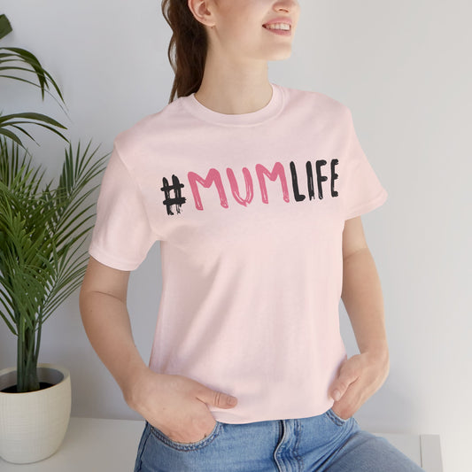 Mum Life Mother's Day Short Sleeve T-Shirt - Unisex - Motivational Treats