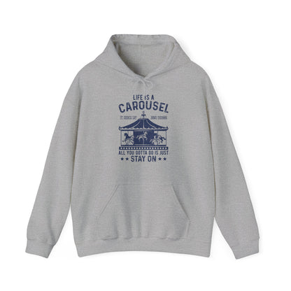 Motivational Unisex Hooded Sweatshirt - Life Is A Carousel Design