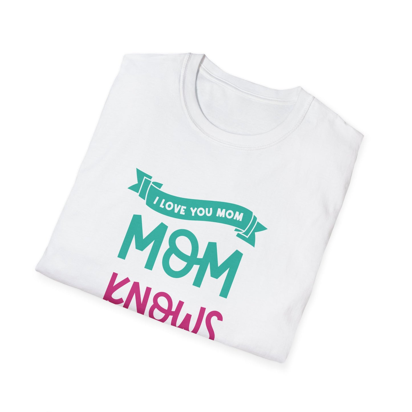 Mother's Day Unisex T-Shirt - Mom Knows Best Design