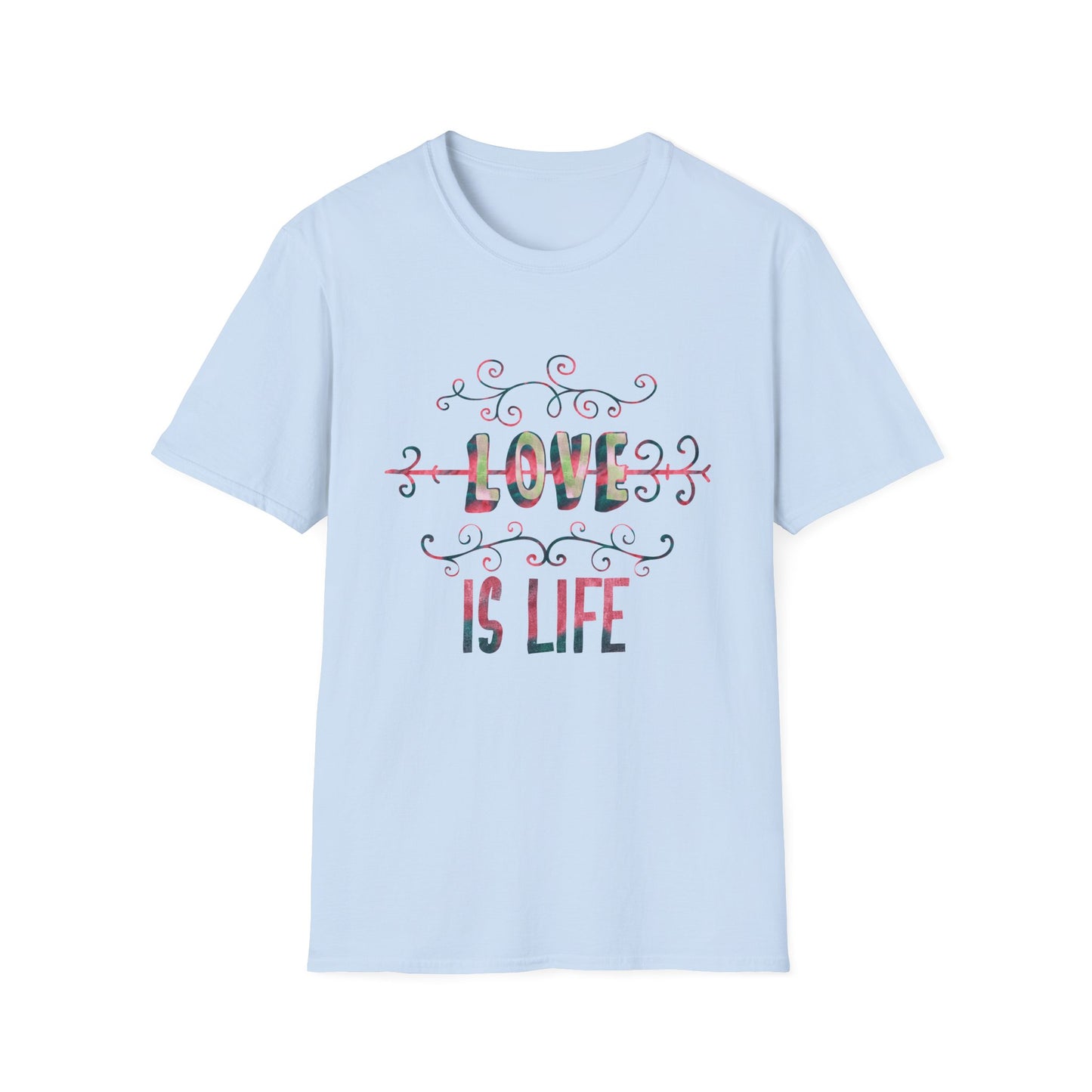 Valentine's Day Unisex T-Shirt - Love Is Life Design