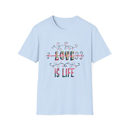 Valentine's Day Unisex T-Shirt - Love Is Life Design