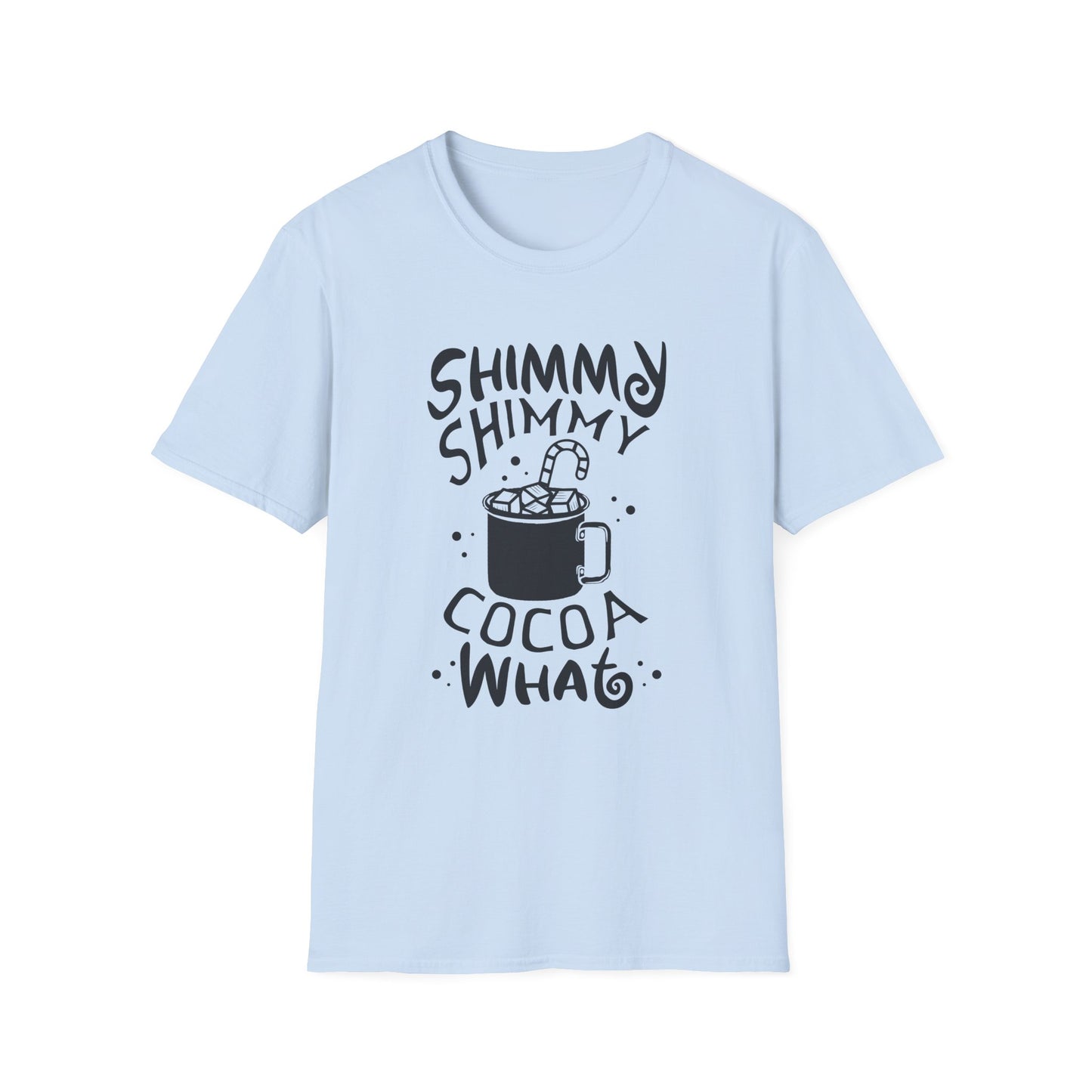 Christmas Unisex T-Shirt - Shimmy Shimmy Cocoa What Design