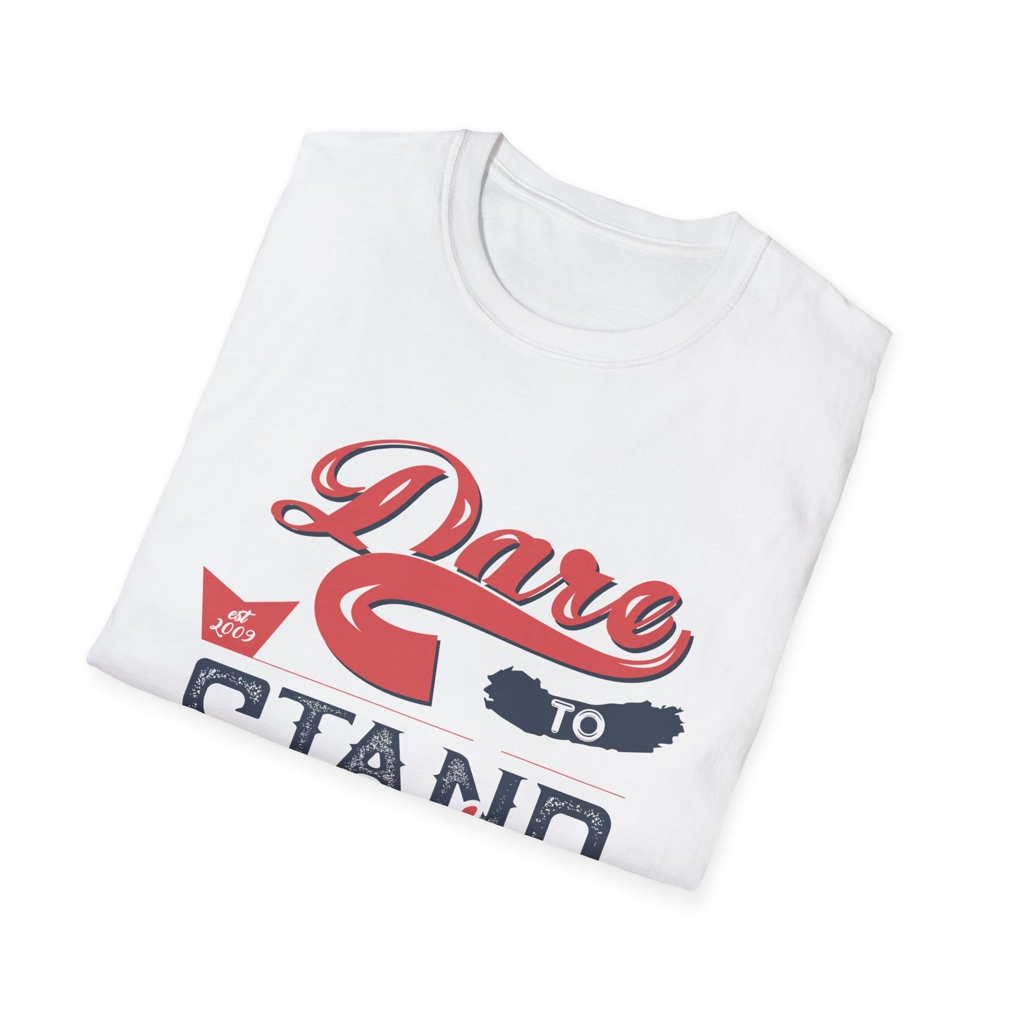 Motivational Unisex T-Shirt - Dare To Stand Out! Design