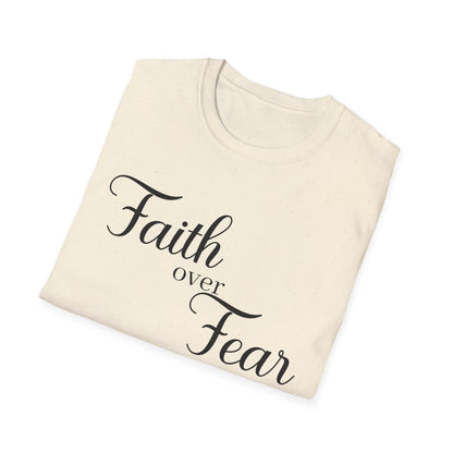 Christian Unisex T-Shirt - Simple Faith Over Fear Design