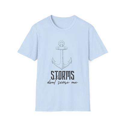 Motivational Unisex T-Shirt - Storms Don't Scare Me Design