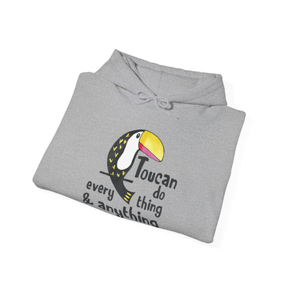 Motivational Unisex Hooded Sweatshirt - Toucan Do Everything and Anything Design