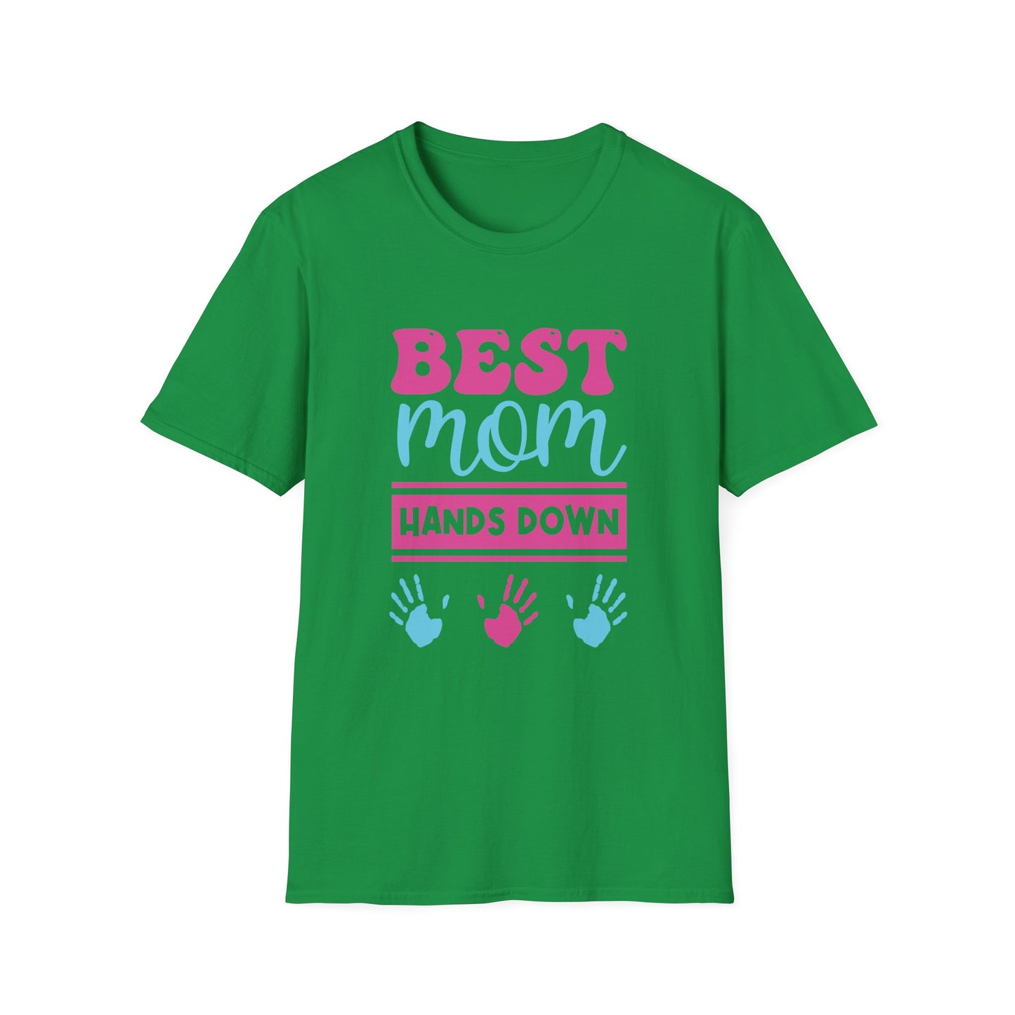 Mother's Day Unisex T-Shirt - Best Mom Hands Down Design