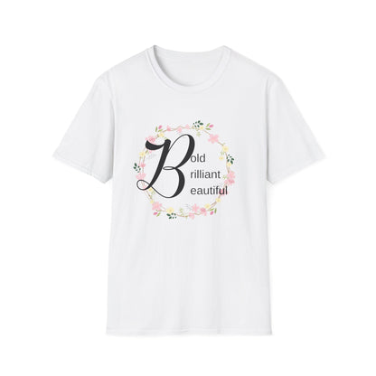 Motivational Unisex T-Shirt - Bold Brilliant Beautiful Design