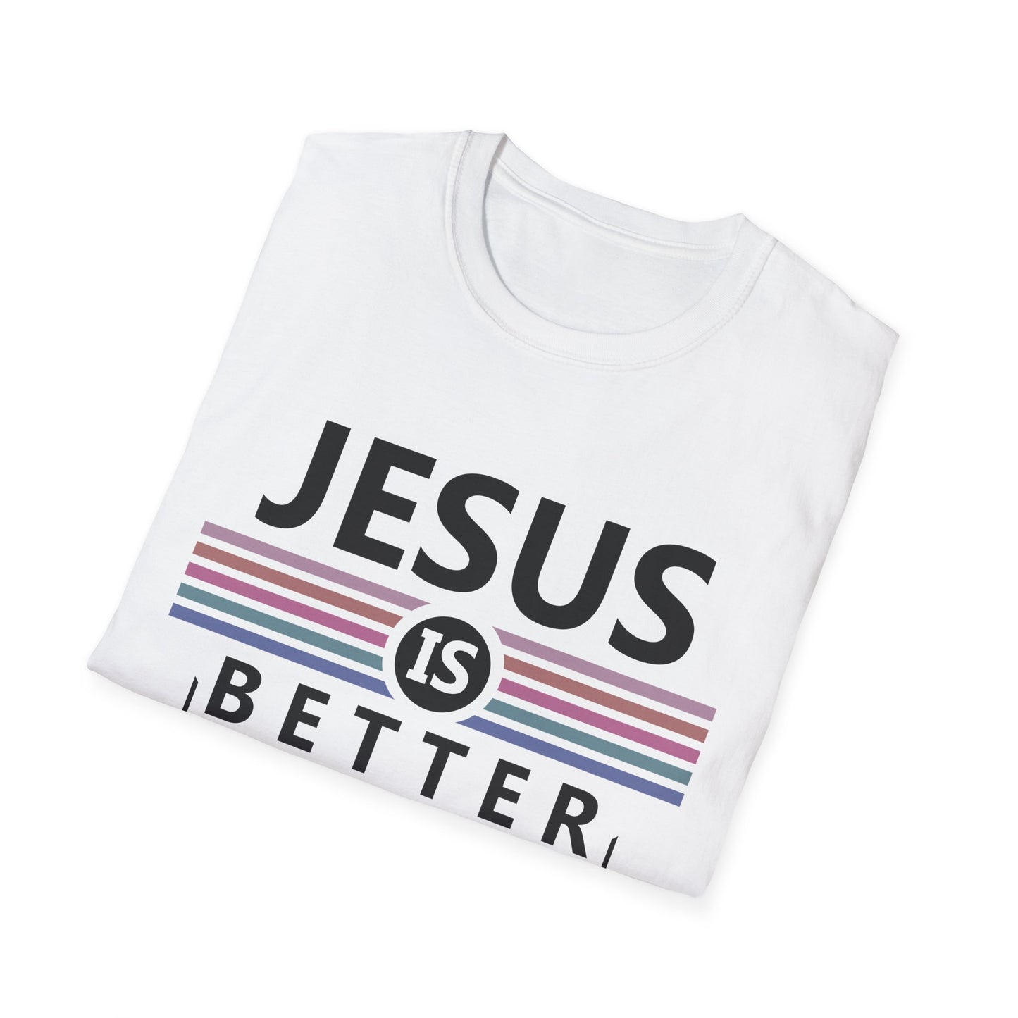 Christian Unisex T-Shirt - Jesus Is Better Design