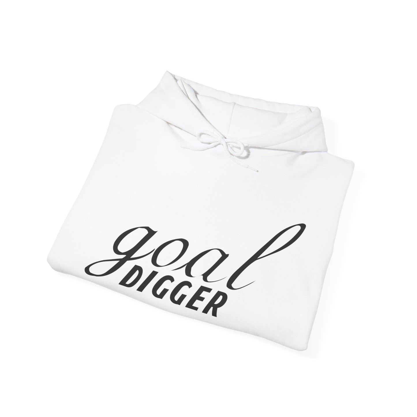 Motivational Unisex Hooded Sweatshirt - Goal Digger Design