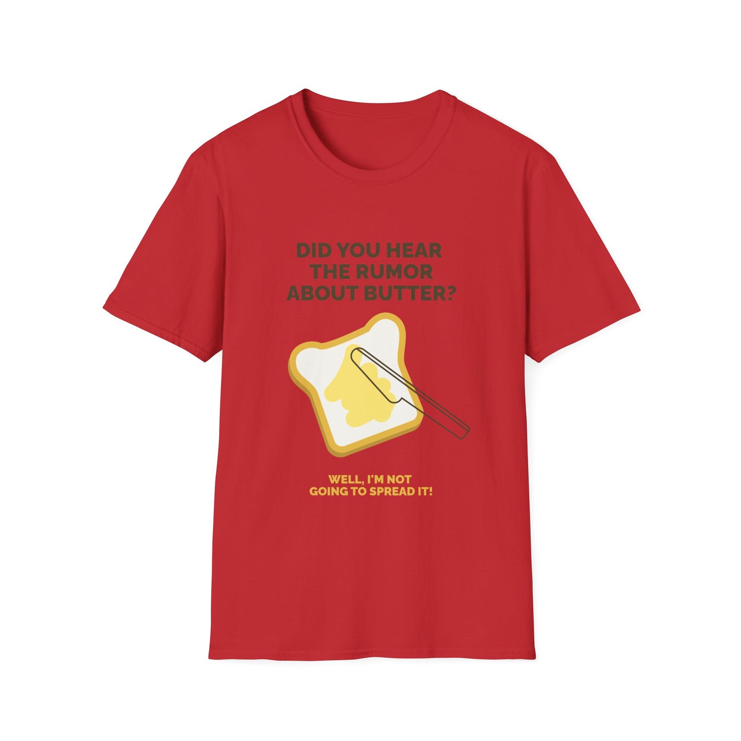 Father's Day Unisex T-Shirt - Did You Hear The Rumor About Butter? Design