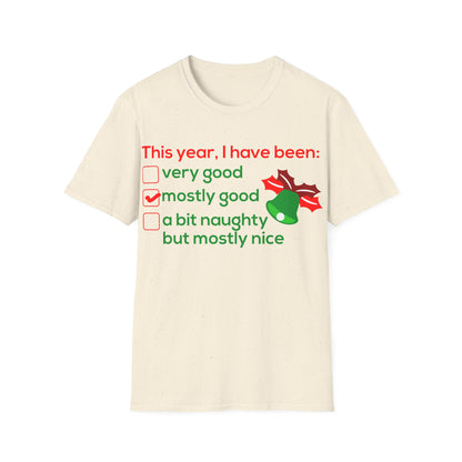 Christmas Unisex T-Shirt - I Have Been Mostly Good Design