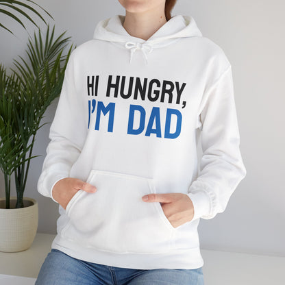 Father's Day Unisex Hooded Sweatshirt - Hi Hungry I'm Dad Design