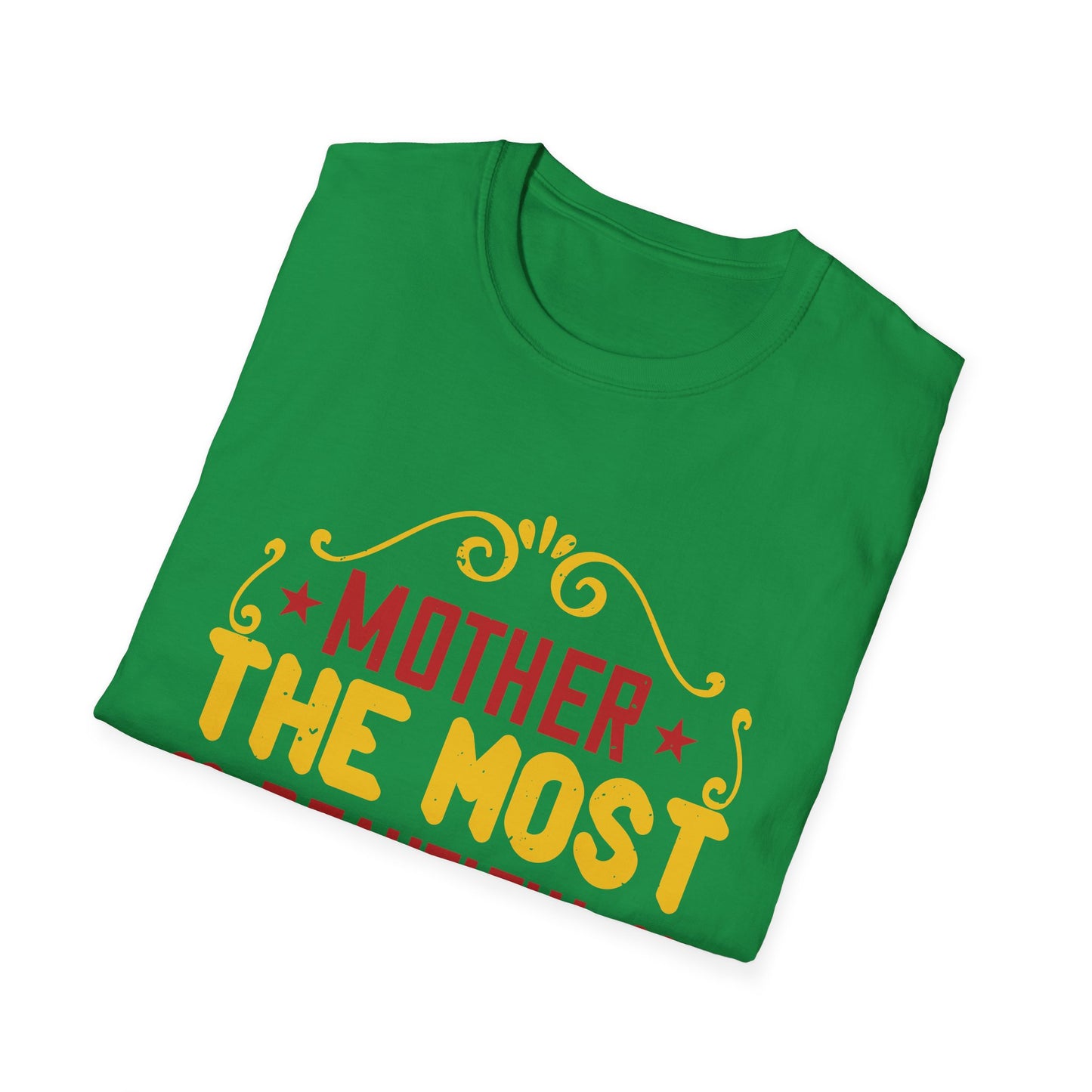 Mother's Day Unisex T-Shirt - Mother The Most Beautiful Word On The Lips Of Mankind Design