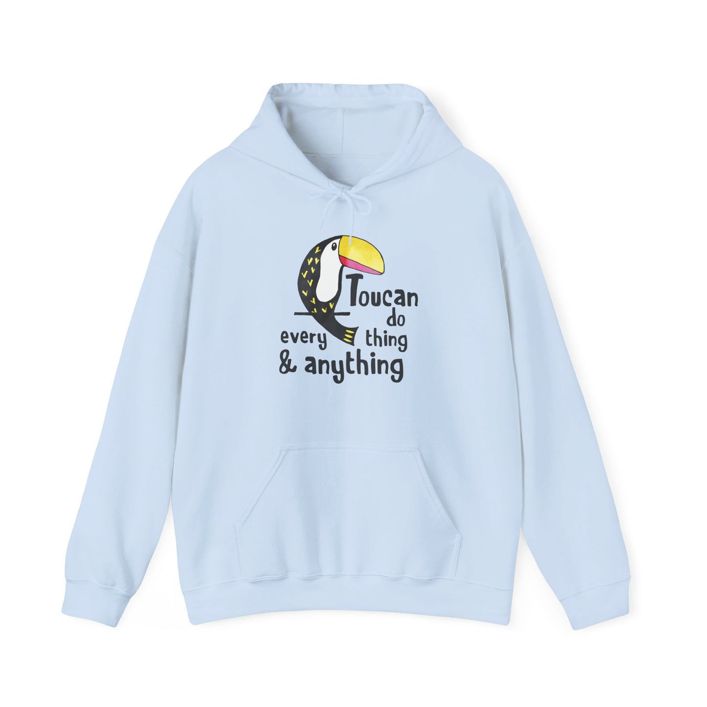 Motivational Unisex Hooded Sweatshirt - Toucan Do Everything and Anything Design