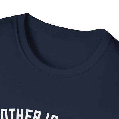 Mother's Day Unisex T-Shirt - A Mother Is Always The Beginning She Is How Things Begin Design