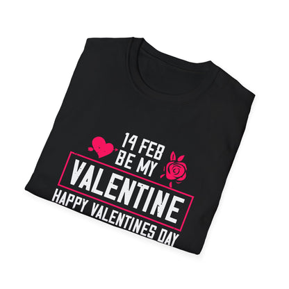 Valentine's Day Unisex T-Shirt - 14 Feb Be My Valentine Design