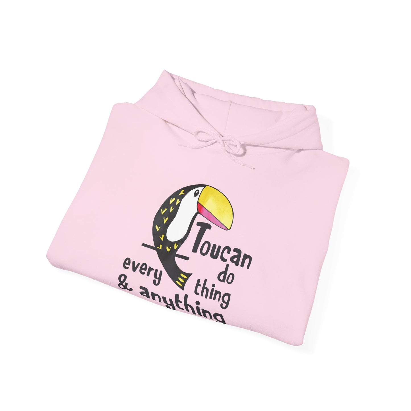 Motivational Unisex Hooded Sweatshirt - Toucan Do Everything and Anything Design