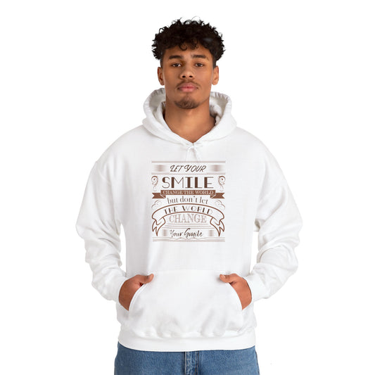 Let Your Smile Change the World Motivational Hoodie | Motivational Treats