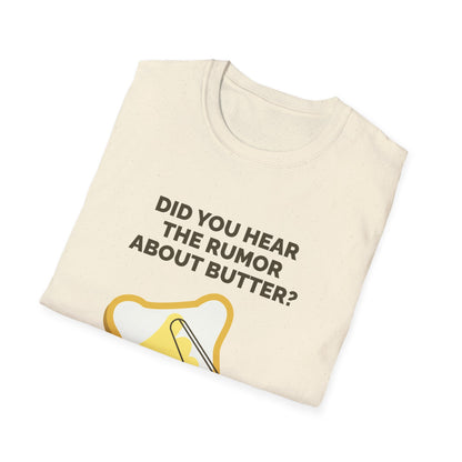 Father's Day Unisex T-Shirt - Did You Hear The Rumor About Butter? Design