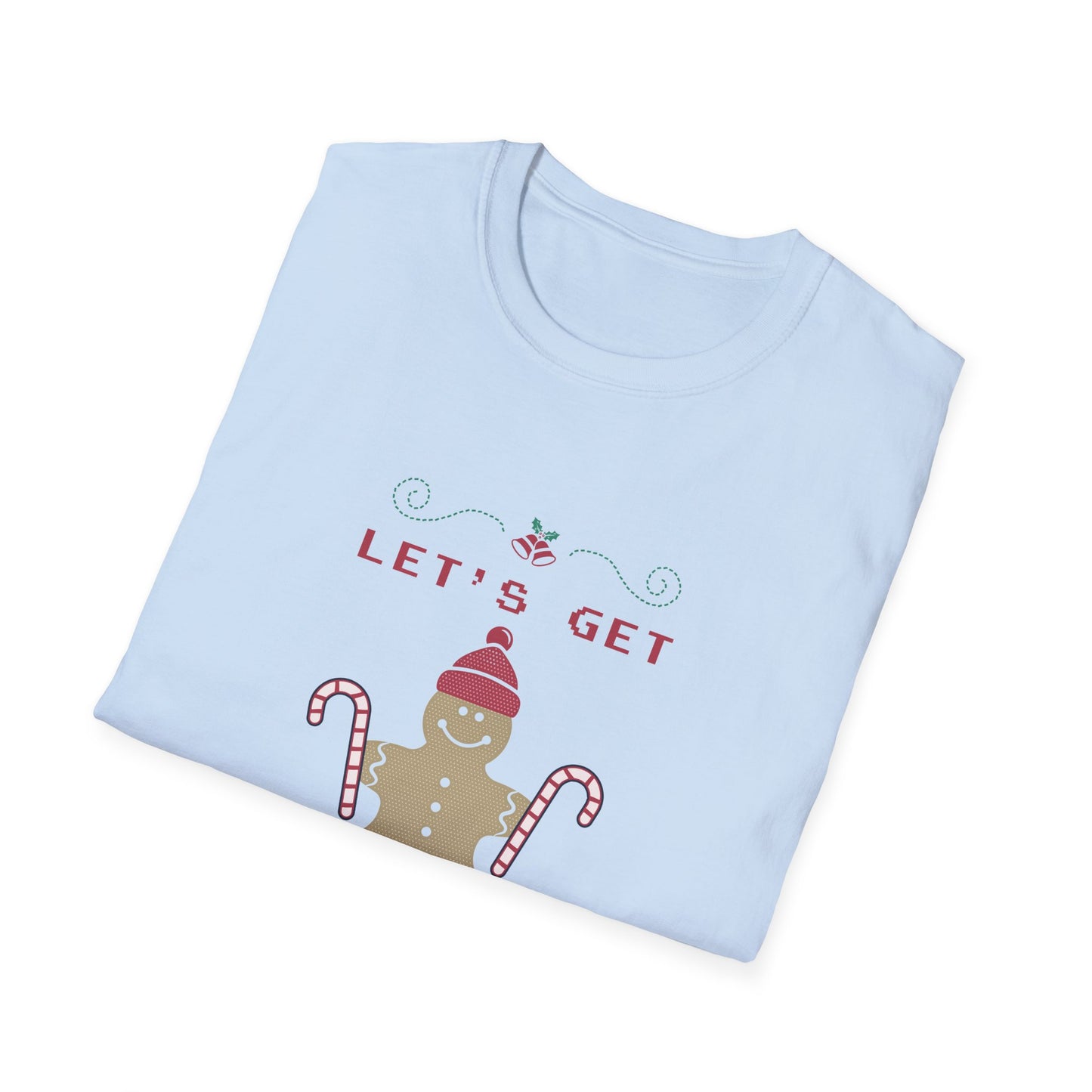 Christmas Unisex T-Shirt - Let's Get Baked Design