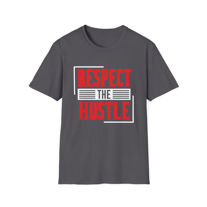 Motivational Unisex T-Shirt - Respect The Hustle Design