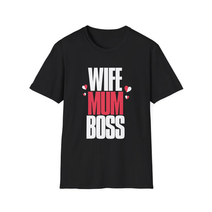 Mother's Day Unisex T-Shirt - Wife Mum Boss Design