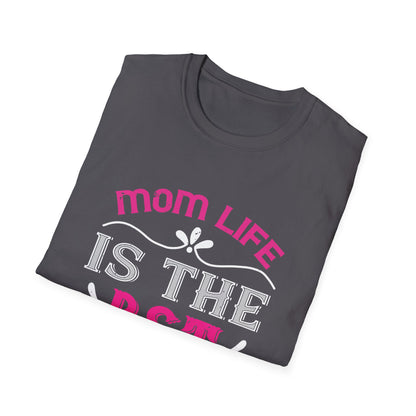 Mother's Day Unisex T-Shirt - Mom Life Is The Best Life Design