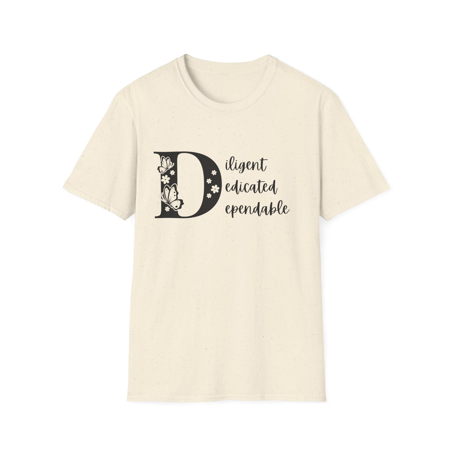 Motivational Unisex T-Shirt - Diligent Dedicated Dependable Design