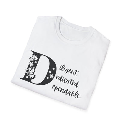 Motivational Unisex T-Shirt - Diligent Dedicated Dependable Design