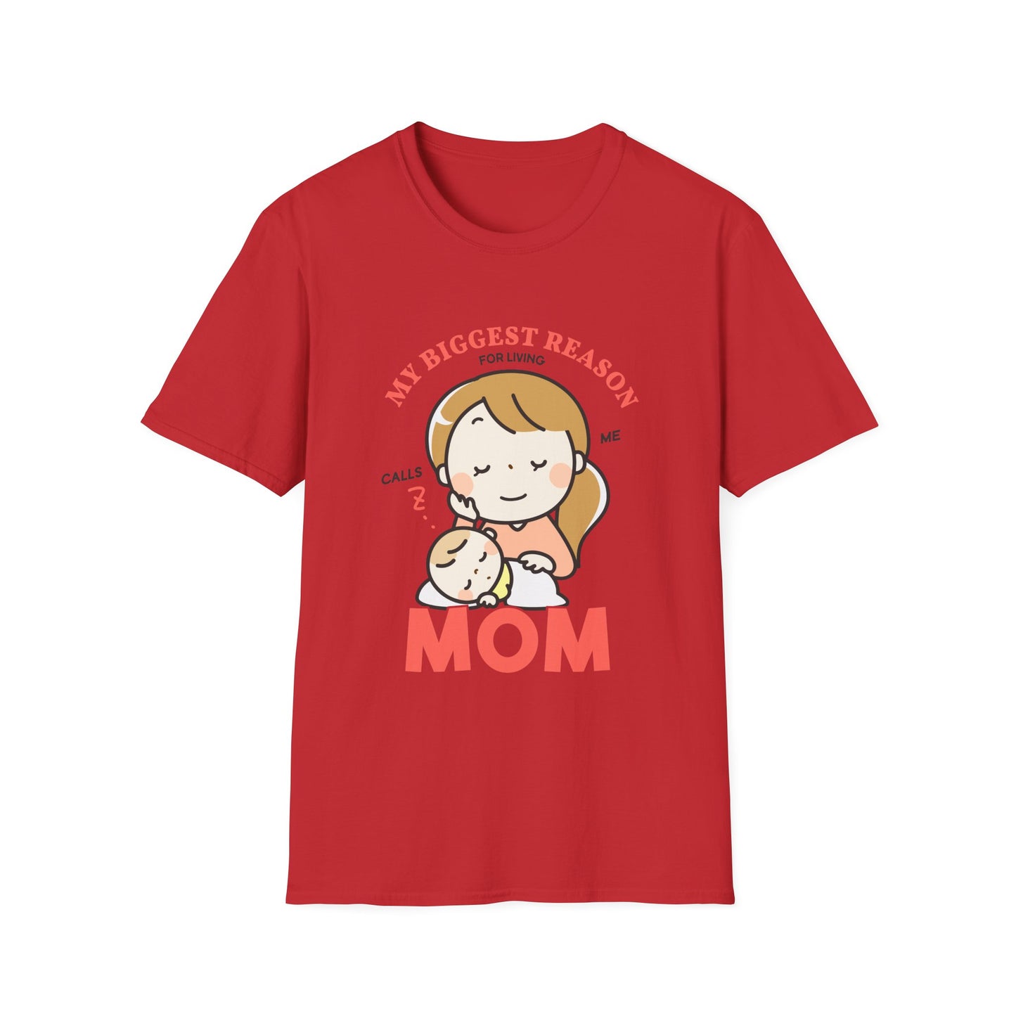 Mother's Day Unisex T-Shirt - My Biggest Reason For Living Calls Me Mom Design