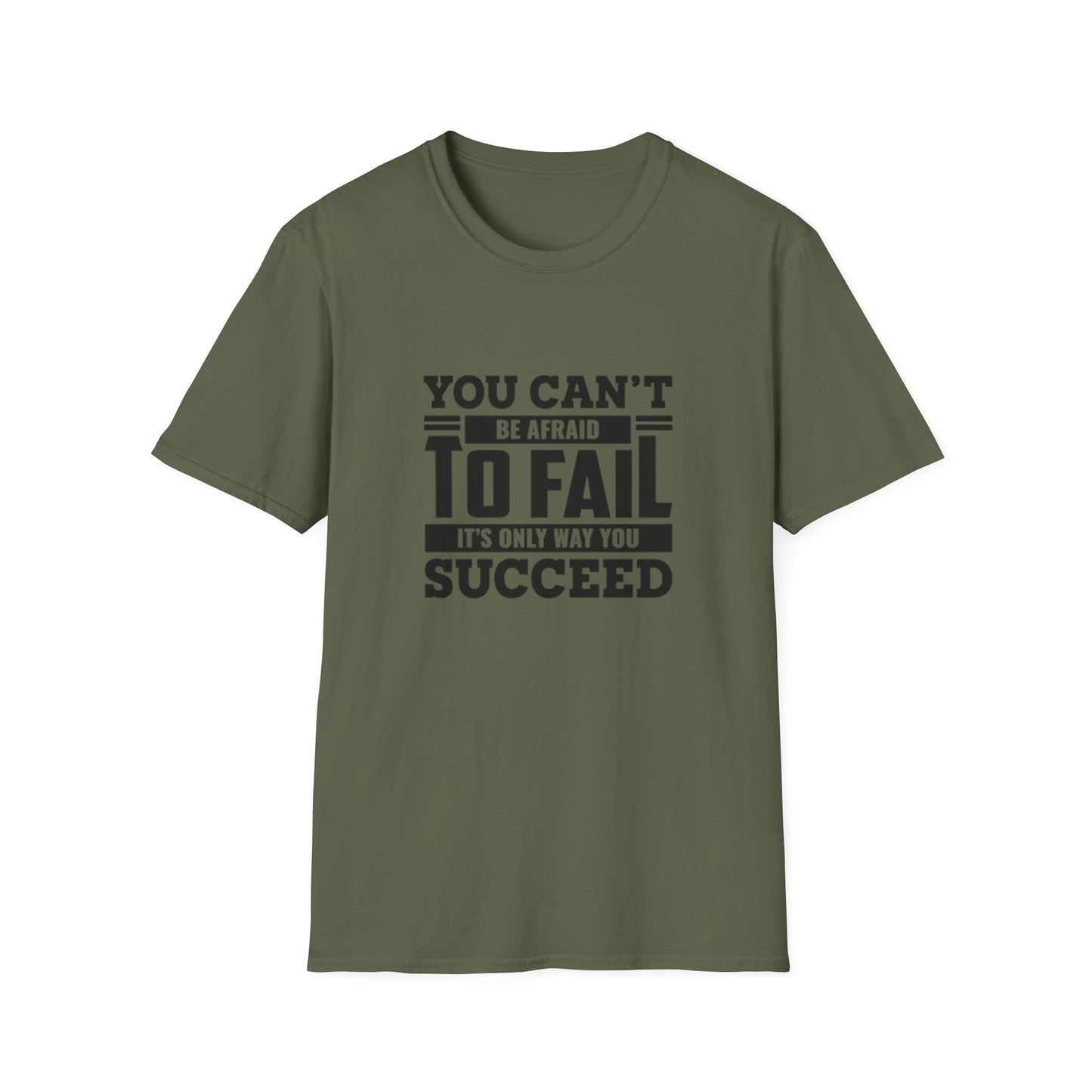 Motivational Unisex T-Shirt - You Can't Be Afraid To Fail Design